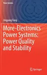 More-Electronics Power Systems: Power Quality and Stability (2021)