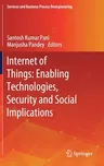 Internet of Things: Enabling Technologies, Security and Social Implications (2021)