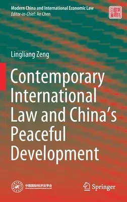 Contemporary International Law and China's Peaceful Development (2021)