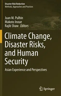 Climate Change, Disaster Risks, and Human Security: Asian Experience and Perspectives (2021)