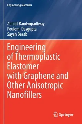 Engineering of Thermoplastic Elastomer with Graphene and Other Anisotropic Nanofillers (2020)