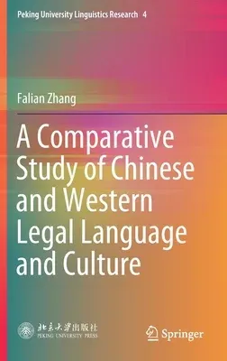 A Comparative Study of Chinese and Western Legal Language and Culture (2021)