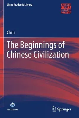 The Beginnings of Chinese Civilization (2020)