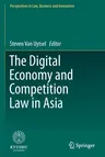 The Digital Economy and Competition Law in Asia (2021)