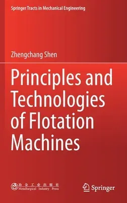 Principles and Technologies of Flotation Machines (2021)