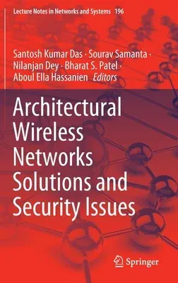 Architectural Wireless Networks Solutions and Security Issues (2021)