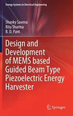 Design and Development of Mems Based Guided Beam Type Piezoelectric Energy Harvester (2021)