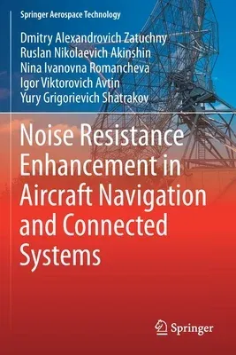 Noise Resistance Enhancement in Aircraft Navigation and Connected Systems (2021)