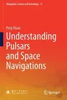 Understanding Pulsars and Space Navigations (2021)