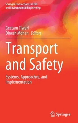 Transport and Safety: Systems, Approaches, and Implementation (2021)