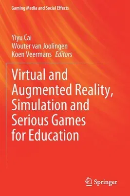 Virtual and Augmented Reality, Simulation and Serious Games for Education (2021)