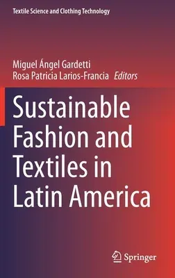 Sustainable Fashion and Textiles in Latin America (2021)