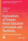 Explorations of Chinese Moral Education Curriculum and Textbooks: Children's Life and Moral Learning (2021)