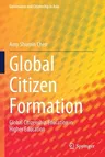 Global Citizen Formation: Global Citizenship Education in Higher Education (2021)