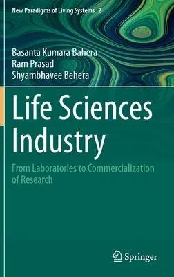 Life Sciences Industry: From Laboratories to Commercialization of Research (2021)