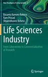 Life Sciences Industry: From Laboratories to Commercialization of Research (2021)