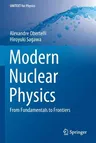 Modern Nuclear Physics: From Fundamentals to Frontiers (2021)