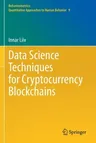 Data Science Techniques for Cryptocurrency Blockchains