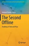 The Second Offline: Doubling of Time and Place (2021)