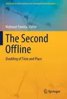 The Second Offline: Doubling of Time and Place (2021)