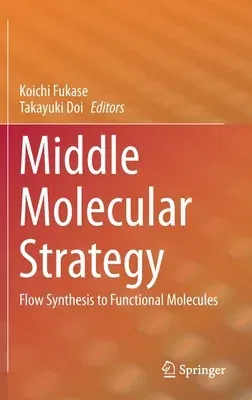 Middle Molecular Strategy: Flow Synthesis to Functional Molecules (2021)