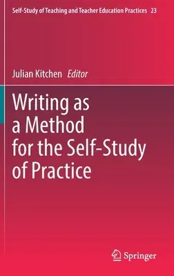 Writing as a Method for the Self-Study of Practice (2021)