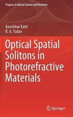 Optical Spatial Solitons in Photorefractive Materials (2021)