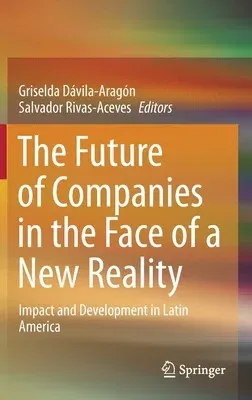 The Future of Companies in the Face of a New Reality: Impact and Development in Latin America (2021)