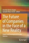 The Future of Companies in the Face of a New Reality: Impact and Development in Latin America (2021)