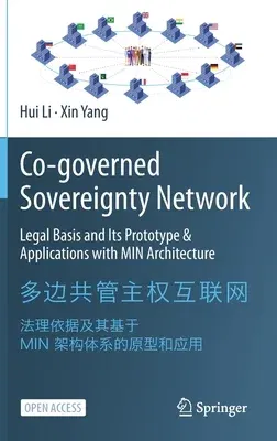 Co-Governed Sovereignty Network: Legal Basis and Its Prototype & Applications with Min Architecture (2021)