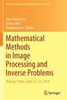 Mathematical Methods in Image Processing and Inverse Problems: Ipip 2018, Beijing, China, April 21-24 (2021)