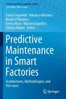 Predictive Maintenance in Smart Factories: Architectures, Methodologies, and Use-Cases (2021)