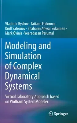 Modeling and Simulation of Complex Dynamical Systems: Virtual Laboratory Approach Based on Wolfram Systemmodeler (2021)