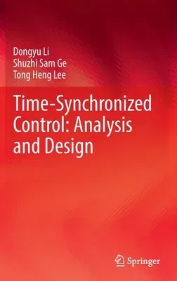 Time-Synchronized Control: Analysis and Design (2022)