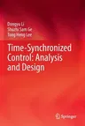 Time-Synchronized Control: Analysis and Design (2022)