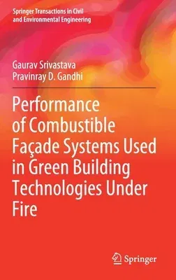 Performance of Combustible Façade Systems Used in Green Building Technologies Under Fire (2022)