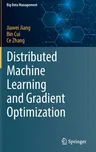 Distributed Machine Learning and Gradient Optimization (2021)