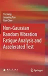 Non-Gaussian Random Vibration Fatigue Analysis and Accelerated Test (2022)