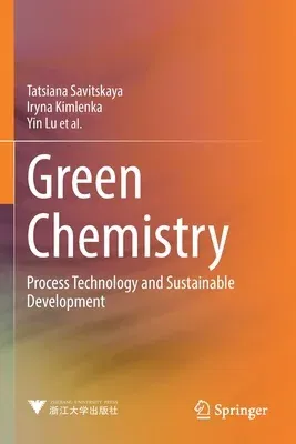 Green Chemistry: Process Technology and Sustainable Development (2021)