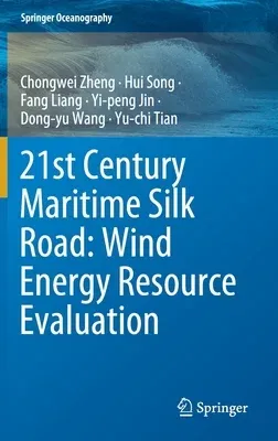 21st Century Maritime Silk Road: Wind Energy Resource Evaluation (2021)