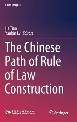 The Chinese Path of Rule of Law Construction (2021)