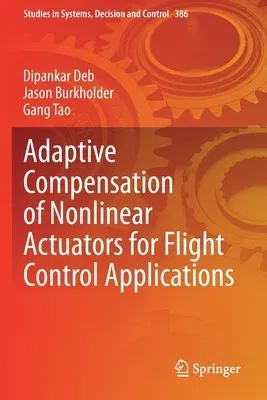 Adaptive Compensation of Nonlinear Actuators for Flight Control Applications (2022)