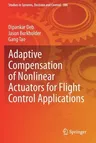 Adaptive Compensation of Nonlinear Actuators for Flight Control Applications (2022)