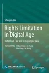 Rights Limitation in Digital Age: Reform of Fair Use in Copyright Law (2021)