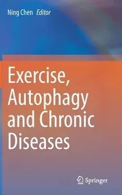 Exercise, Autophagy and Chronic Diseases (2021)