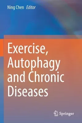 Exercise, Autophagy and Chronic Diseases (2021)