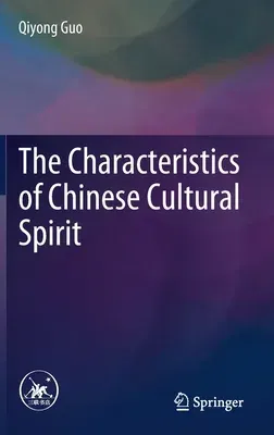 The Characteristics of Chinese Cultural Spirit (2021)