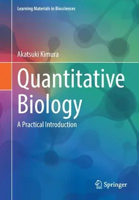 Quantitative Biology: A Practical Introduction (2021)