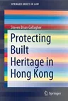 Protecting Built Heritage in Hong Kong (2021)