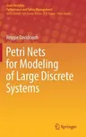 Petri Nets for Modeling of Large Discrete Systems (2021)